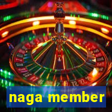 naga member